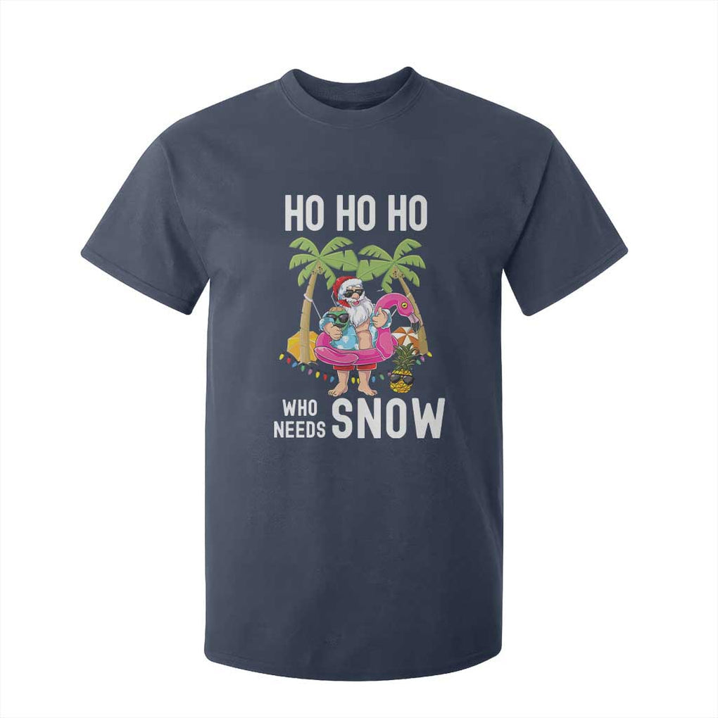 Tropical Beachy Christmas T Shirt For Kid Ho Ho Ho Who Needs Snow Santa Xmas In Hawaii Palm Tree TS02 Navy Print Your Wear