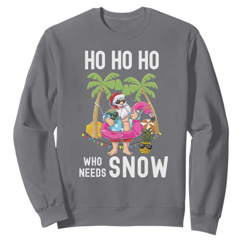 Tropical Beachy Christmas Sweatshirt Ho Ho Ho Who Needs Snow Santa Xmas In Hawaii Palm Tree TS02 Charcoal Print Your Wear