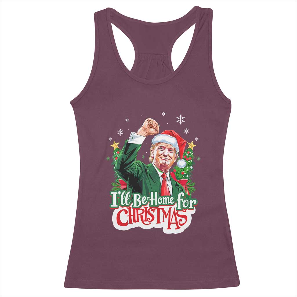 Funny Trump Santa 2024 Christmas Racerback Tank Top I'll Be Home For Xmas TS02 Maroon Print Your Wear