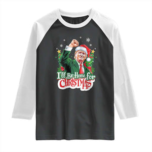 Funny Trump Santa 2024 Christmas Raglan Shirt I'll Be Home For Xmas TS02 Black White Print Your Wear