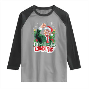 Funny Trump Santa 2024 Christmas Raglan Shirt I'll Be Home For Xmas TS02 Sport Gray Black Print Your Wear