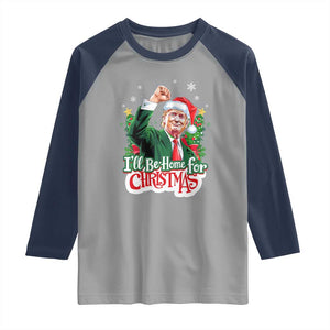 Funny Trump Santa 2024 Christmas Raglan Shirt I'll Be Home For Xmas TS02 Sport Gray Navy Print Your Wear
