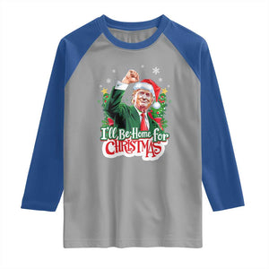 Funny Trump Santa 2024 Christmas Raglan Shirt I'll Be Home For Xmas TS02 Sport Gray Royal Print Your Wear