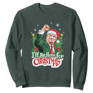 Funny Trump Santa 2024 Christmas Sweatshirt I'll Be Home For Xmas TS02 Dark Forest Green Print Your Wear