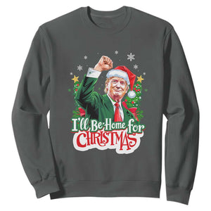 Funny Trump Santa 2024 Christmas Sweatshirt I'll Be Home For Xmas TS02 Dark Heather Print Your Wear