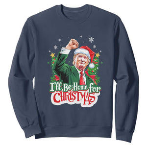 Funny Trump Santa 2024 Christmas Sweatshirt I'll Be Home For Xmas TS02 Navy Print Your Wear