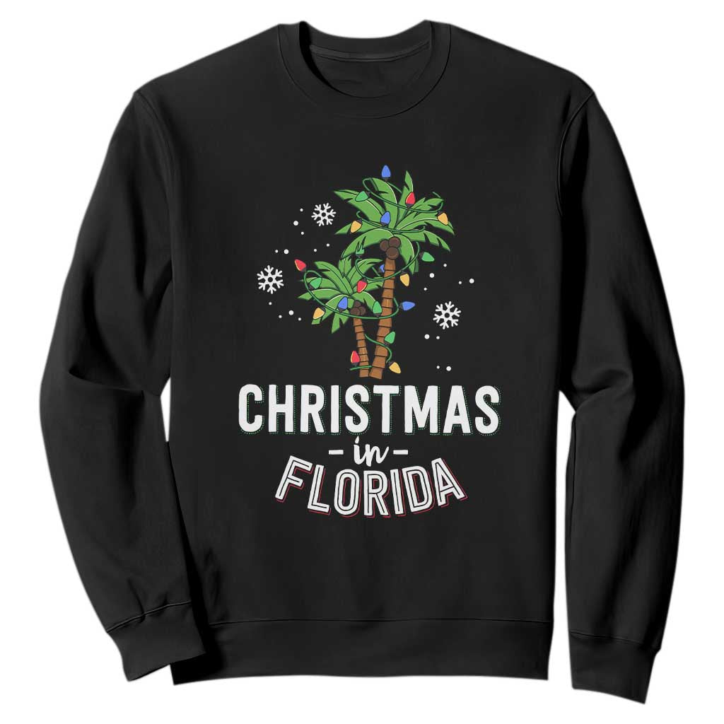 Christmas In Florida Sweatshirt Deck The Palm Trees Xmas Matching Family Vacation TS02 Black Print Your Wear