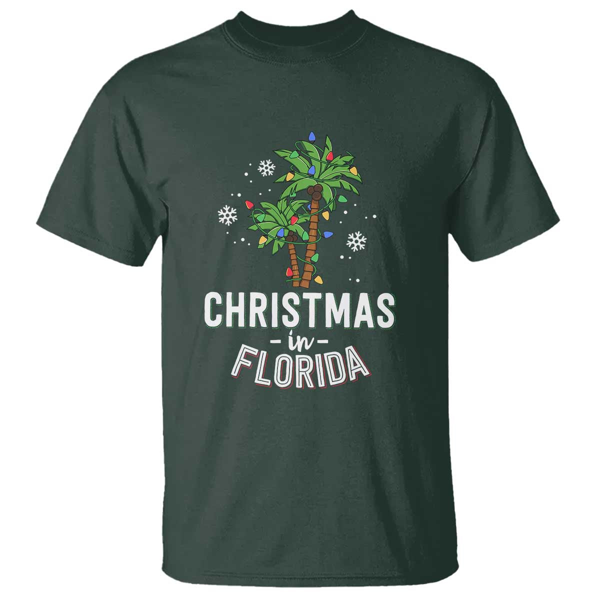 Christmas In Florida T Shirt Deck The Palm Trees Xmas Matching Family Vacation TS02 Dark Forest Green Print Your Wear