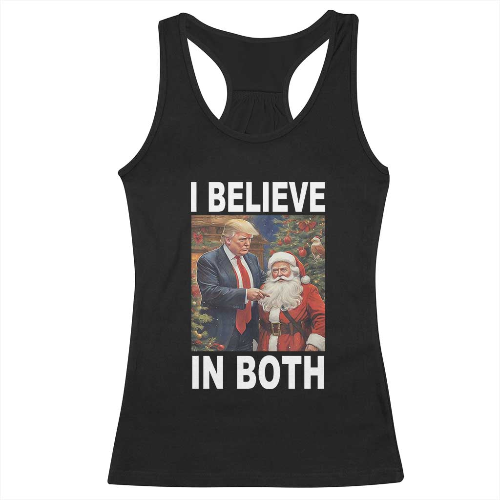 Funny Christmas Trump And Santa Racerback Tank Top I Believe In Both TS02 Black Print Your Wear
