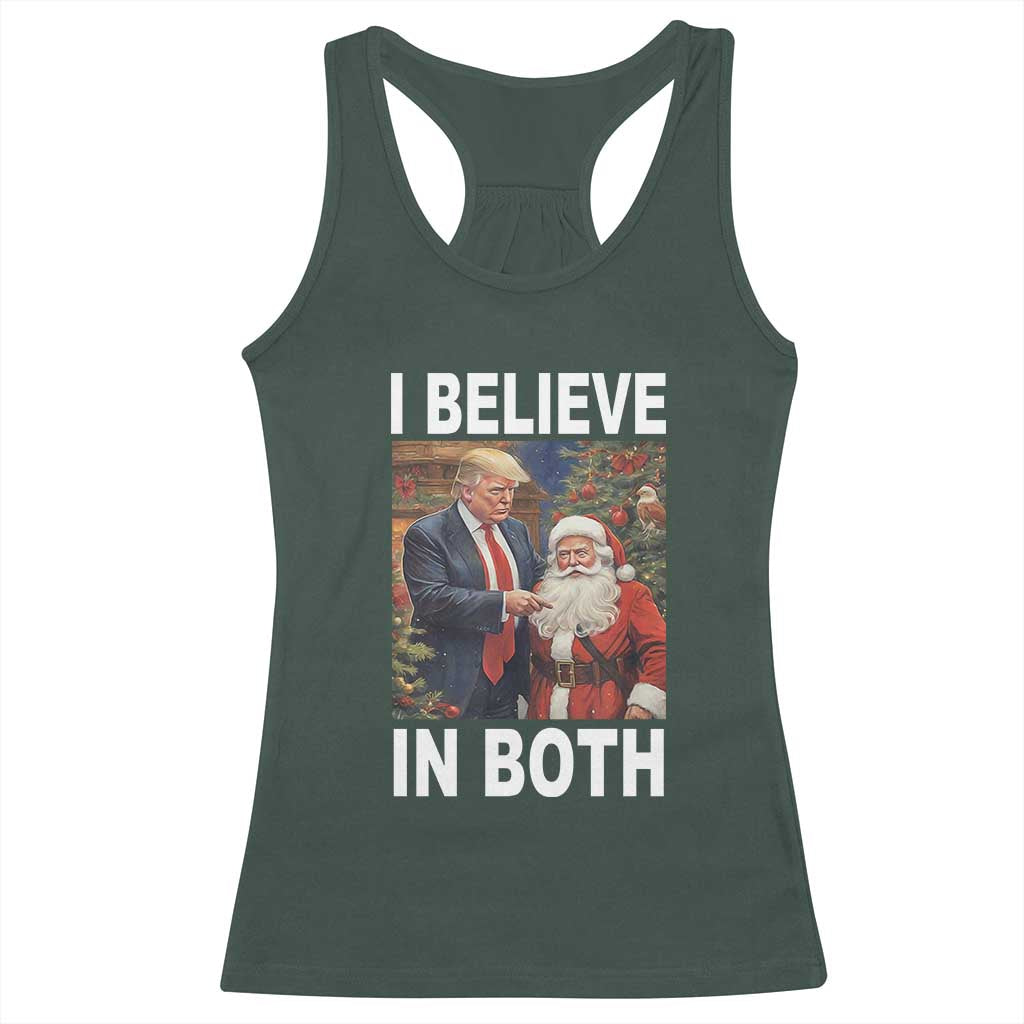 Funny Christmas Trump And Santa Racerback Tank Top I Believe In Both TS02 Dark Forest Green Print Your Wear