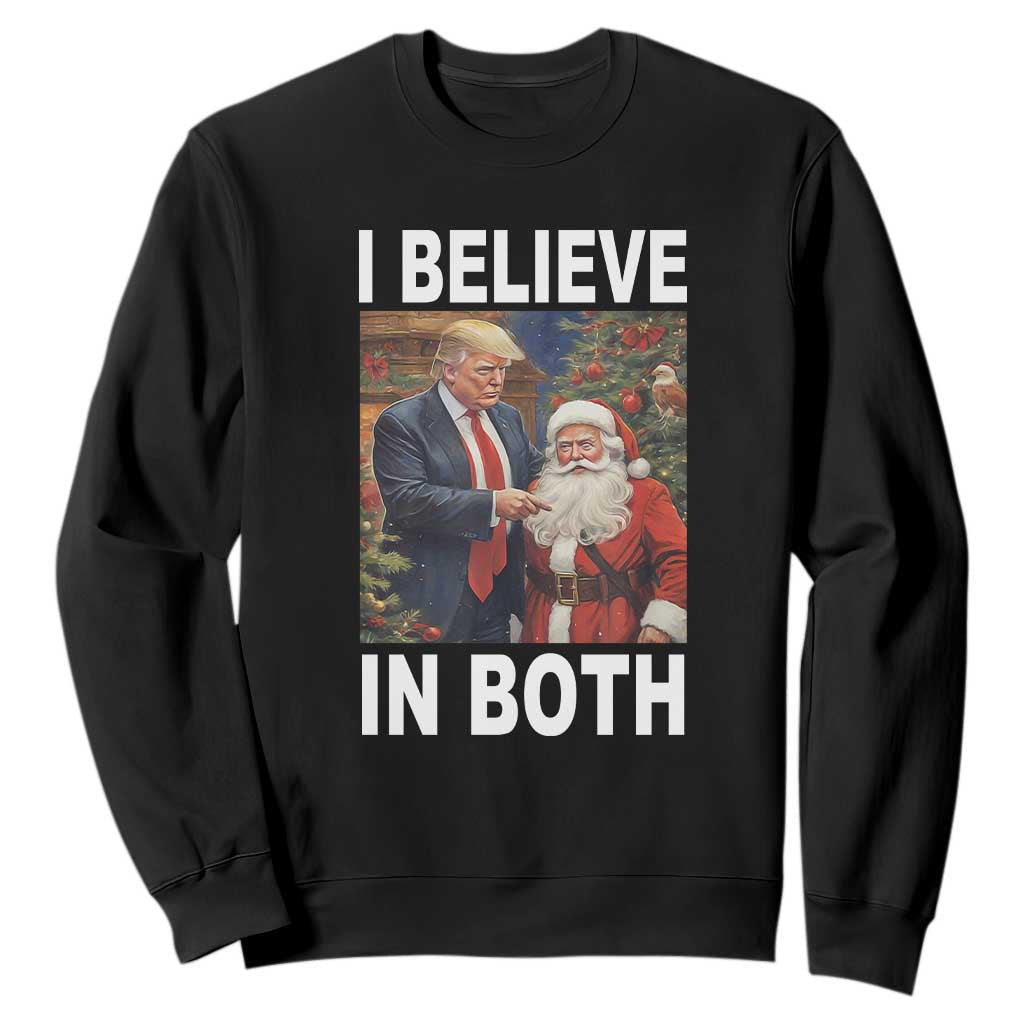 Funny Christmas Trump And Santa Sweatshirt I Believe In Both TS02 Black Print Your Wear