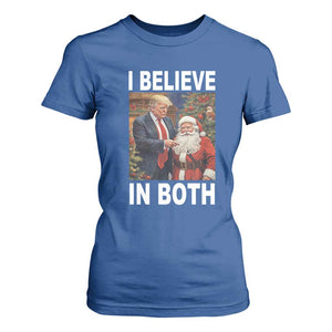 Funny Christmas Trump And Santa T Shirt For Women I Believe In Both TS02 Royal Blue Print Your Wear