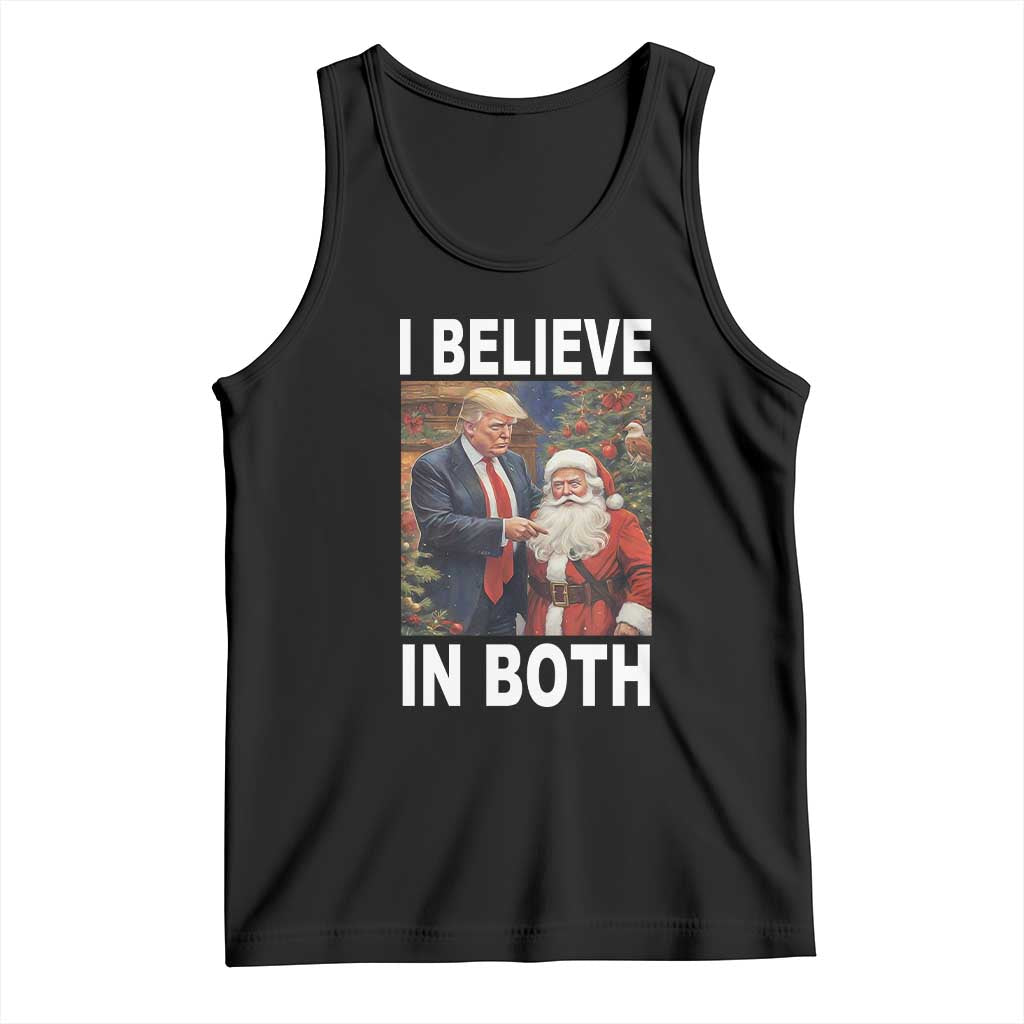 Funny Christmas Trump And Santa Tank Top I Believe In Both TS02 Black Print Your Wear