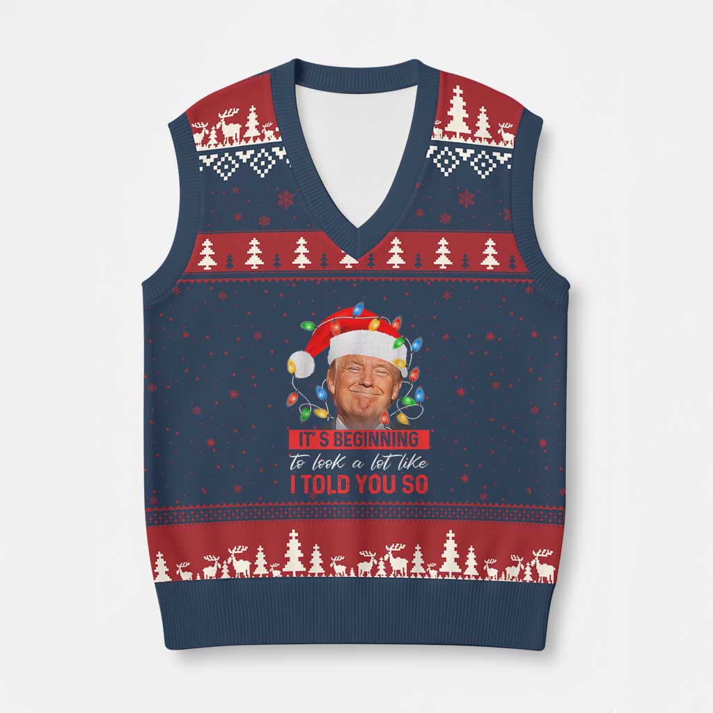 Xmas Trump V-Neck Knit Sweater Vest It's Beginning To Look A Lot Like I Told You So Funny Xmas TS02 Navy Red Print Your Wear