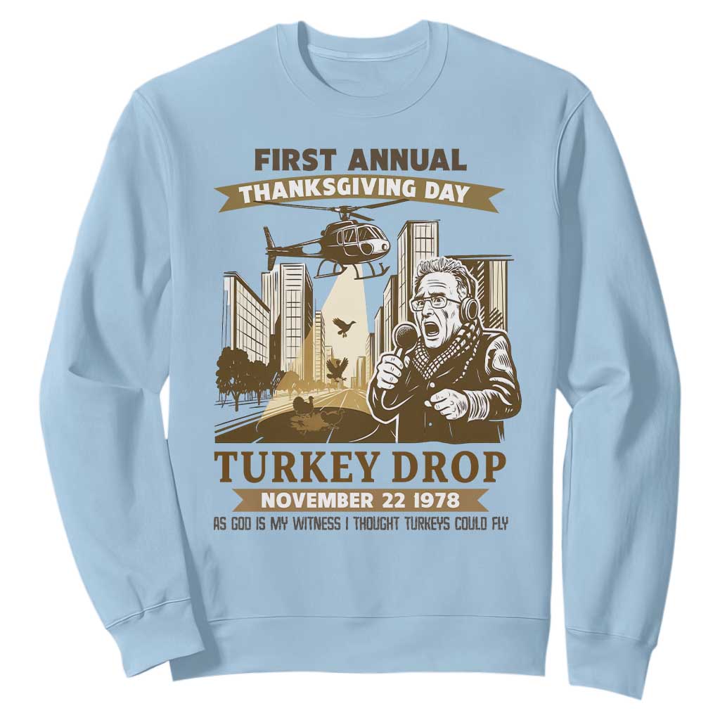 Vintage Thanksgiving Turkey Drop Sweatshirt Funny 1978 Helicopter Scene Classic TV Moment TS02 Light Blue Print Your Wear