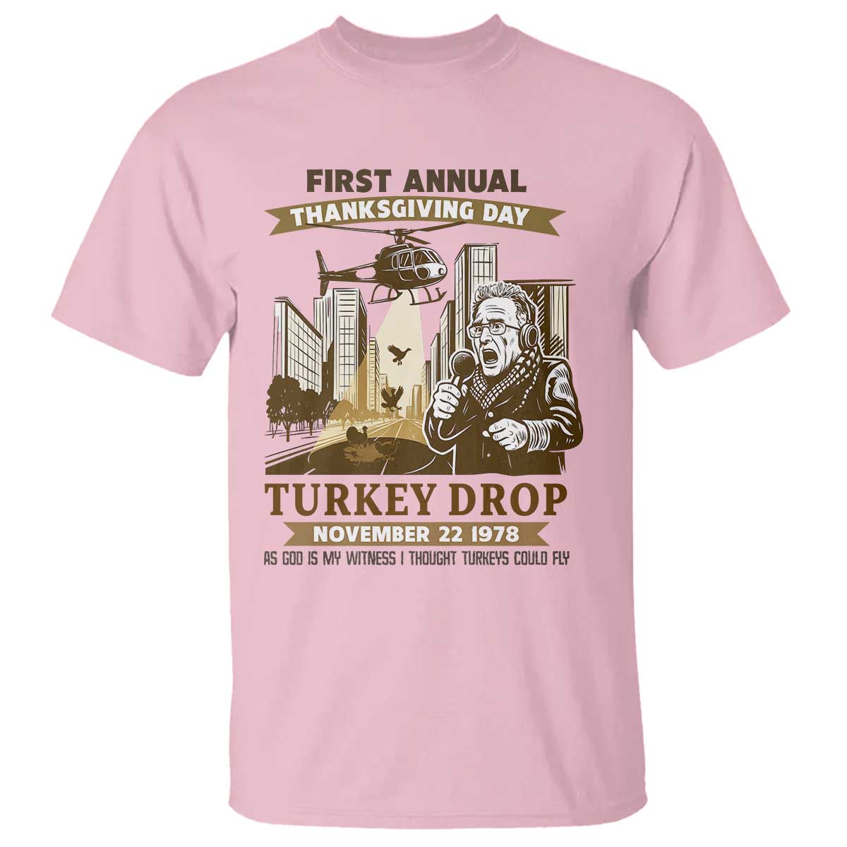 Vintage Thanksgiving Turkey Drop T Shirt Funny 1978 Helicopter Scene Classic TV Moment TS02 Light Pink Print Your Wear