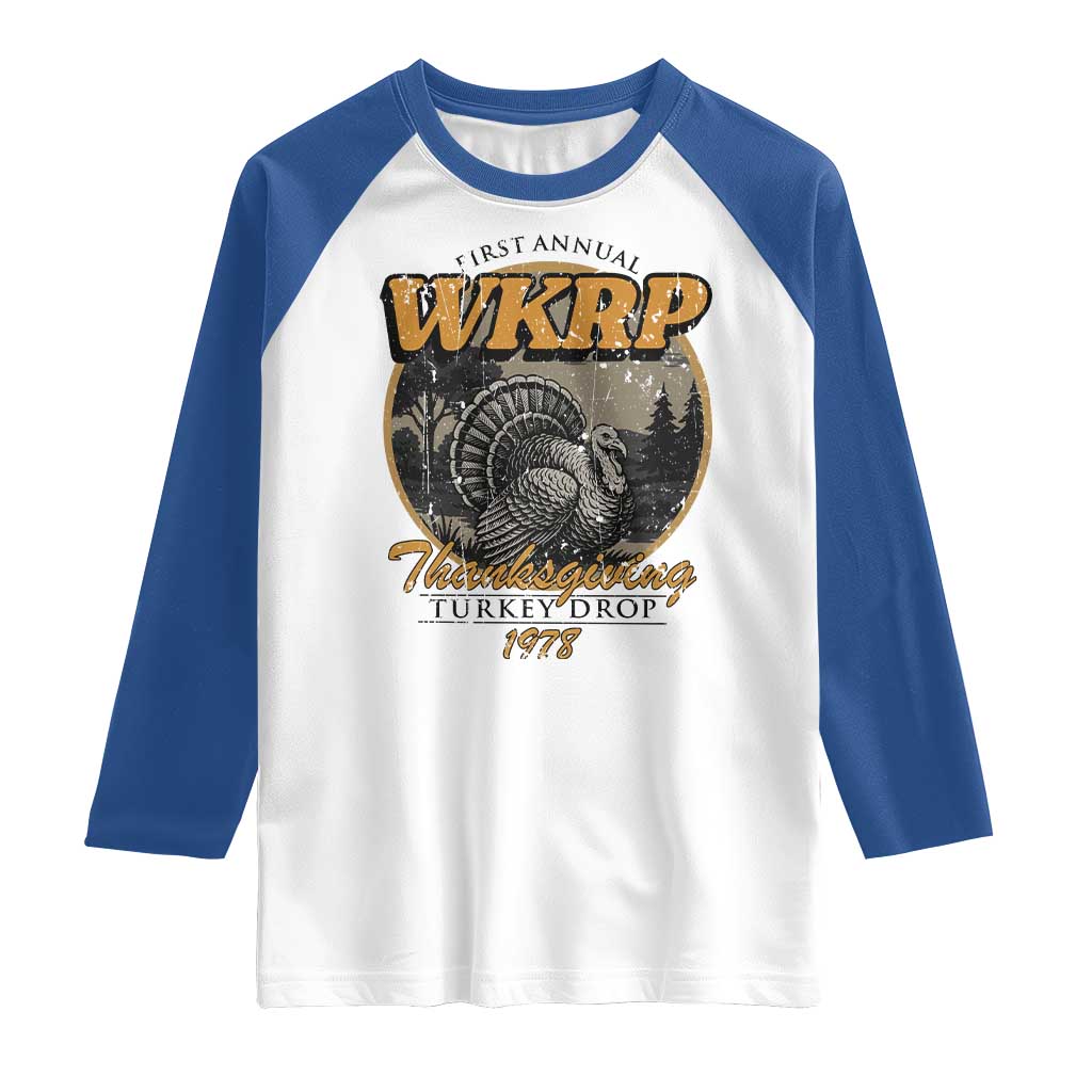 Retro WKRP Thanksgiving Turkey Drop 1978 Raglan Shirt Distressed Vintage Holiday TS02 White Royal Print Your Wear