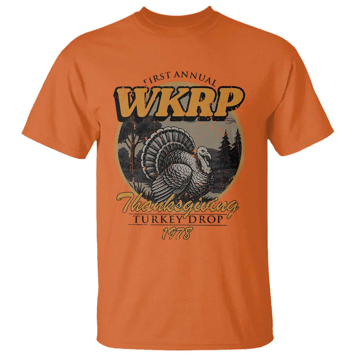 Retro WKRP Thanksgiving Turkey Drop 1978 T Shirt Distressed Vintage Holiday TS02 Orange Print Your Wear
