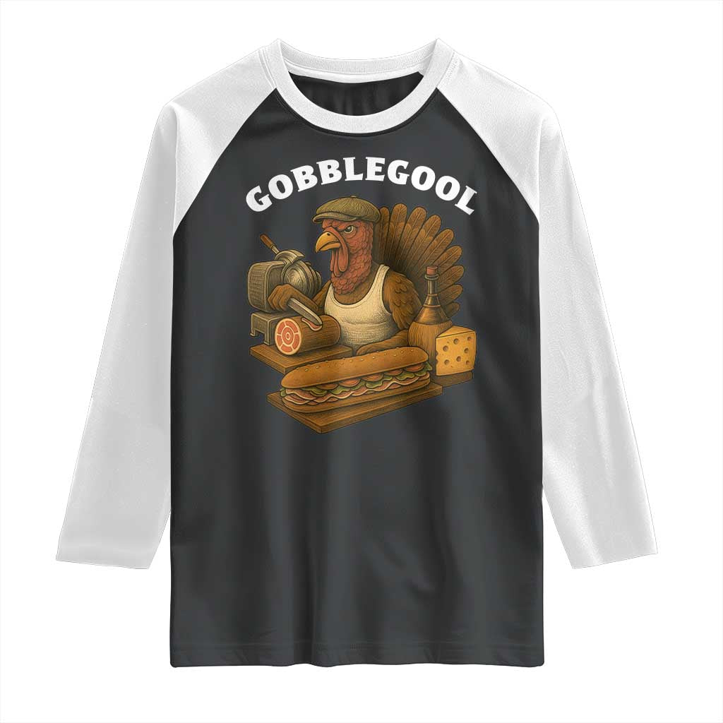 Gobblegool Funny Thanksgiving Raglan Shirt Italian Turkey Deli Humor Sub Sandwich TS02 Black White Print Your Wear