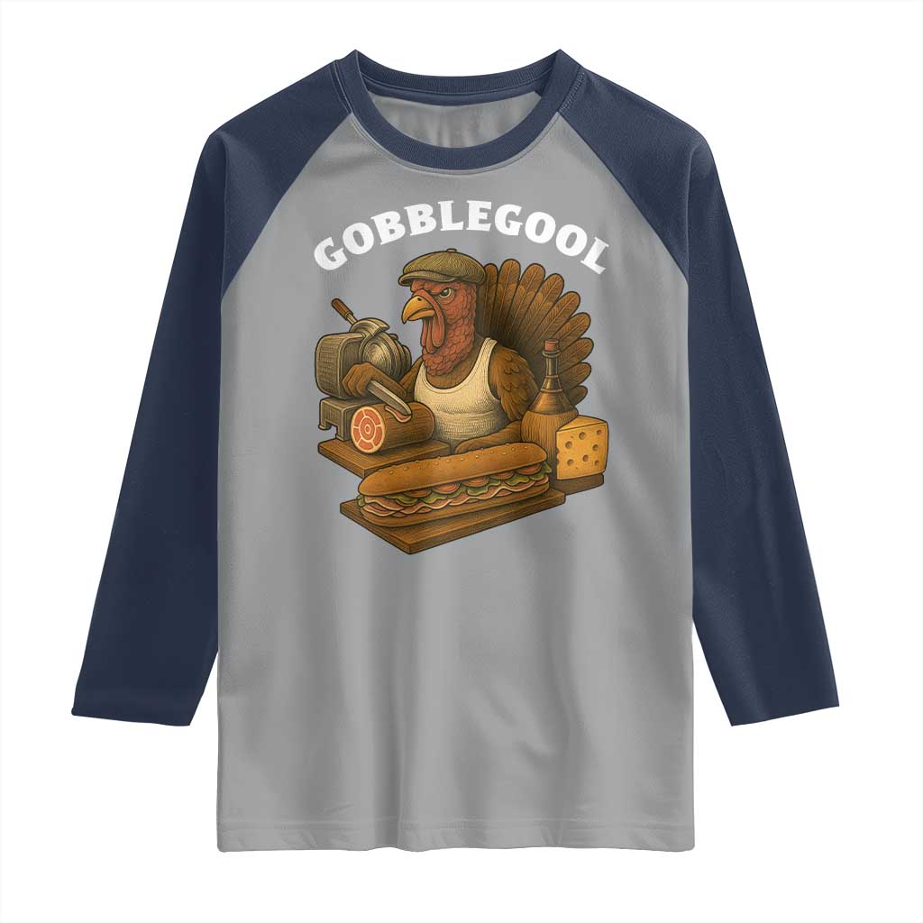 Gobblegool Funny Thanksgiving Raglan Shirt Italian Turkey Deli Humor Sub Sandwich TS02 Sport Gray Navy Print Your Wear