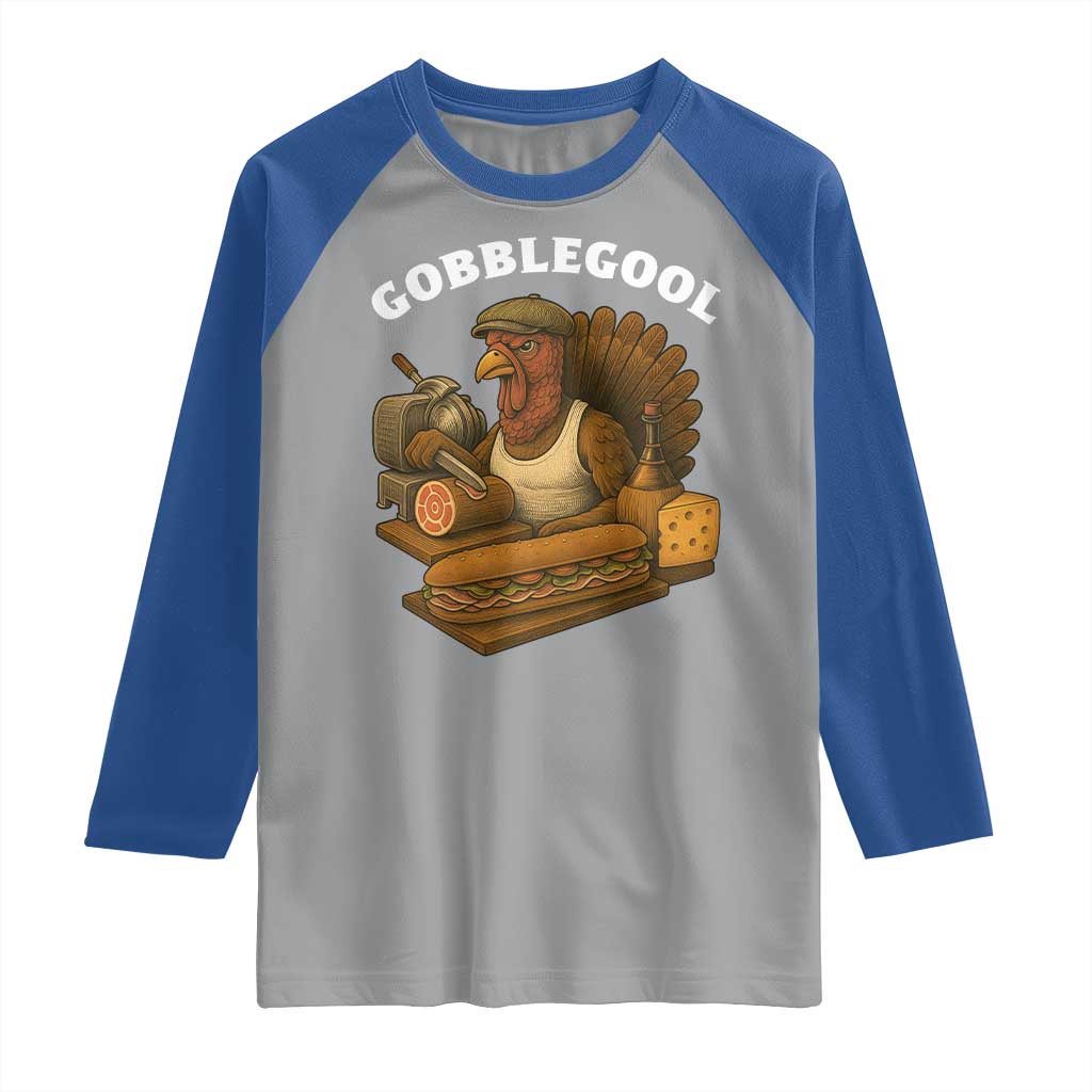 Gobblegool Funny Thanksgiving Raglan Shirt Italian Turkey Deli Humor Sub Sandwich TS02 Sport Gray Royal Print Your Wear