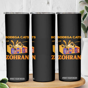 Bodega Cats for Zohran Skinny Tumbler New York Mamdani Supporter Mayor Cute Cat TS02 Print Your Wear