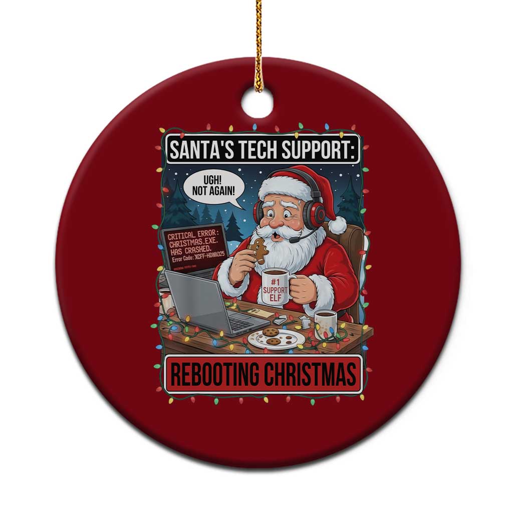 Funny Santa Tech Support Christmas Ceramic Ornament Rebooting Christmas Geek Humor Gift TS02 1pc Red Print Your Wear
