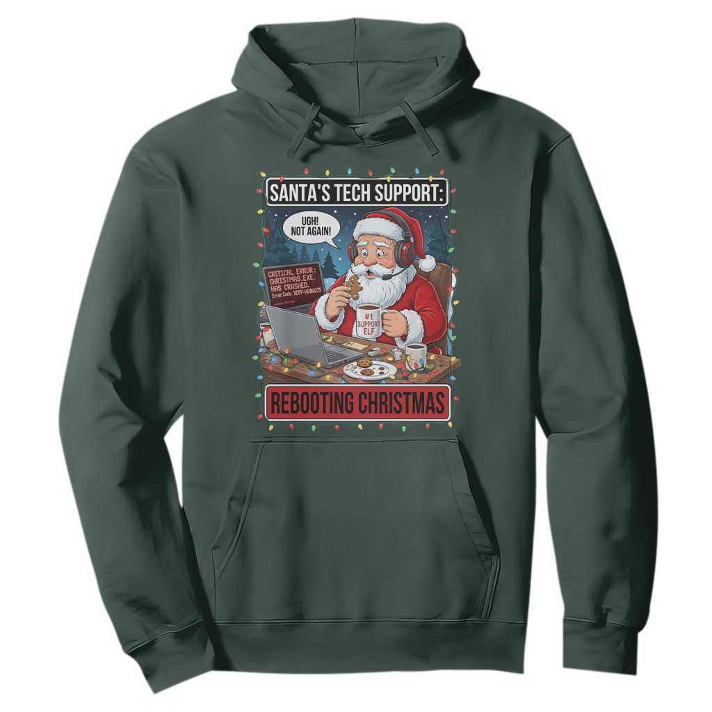 Funny Santa Tech Support Christmas Hoodie Rebooting Christmas Geek Humor Gift TS02 Dark Forest Green Print Your Wear