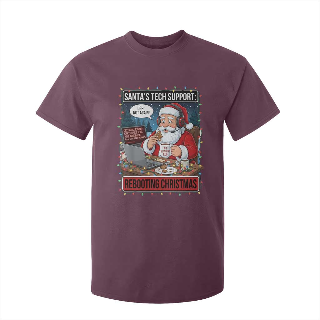 Funny Santa Tech Support Christmas T Shirt For Kid Rebooting Christmas Geek Humor Gift TS02 Maroon Print Your Wear