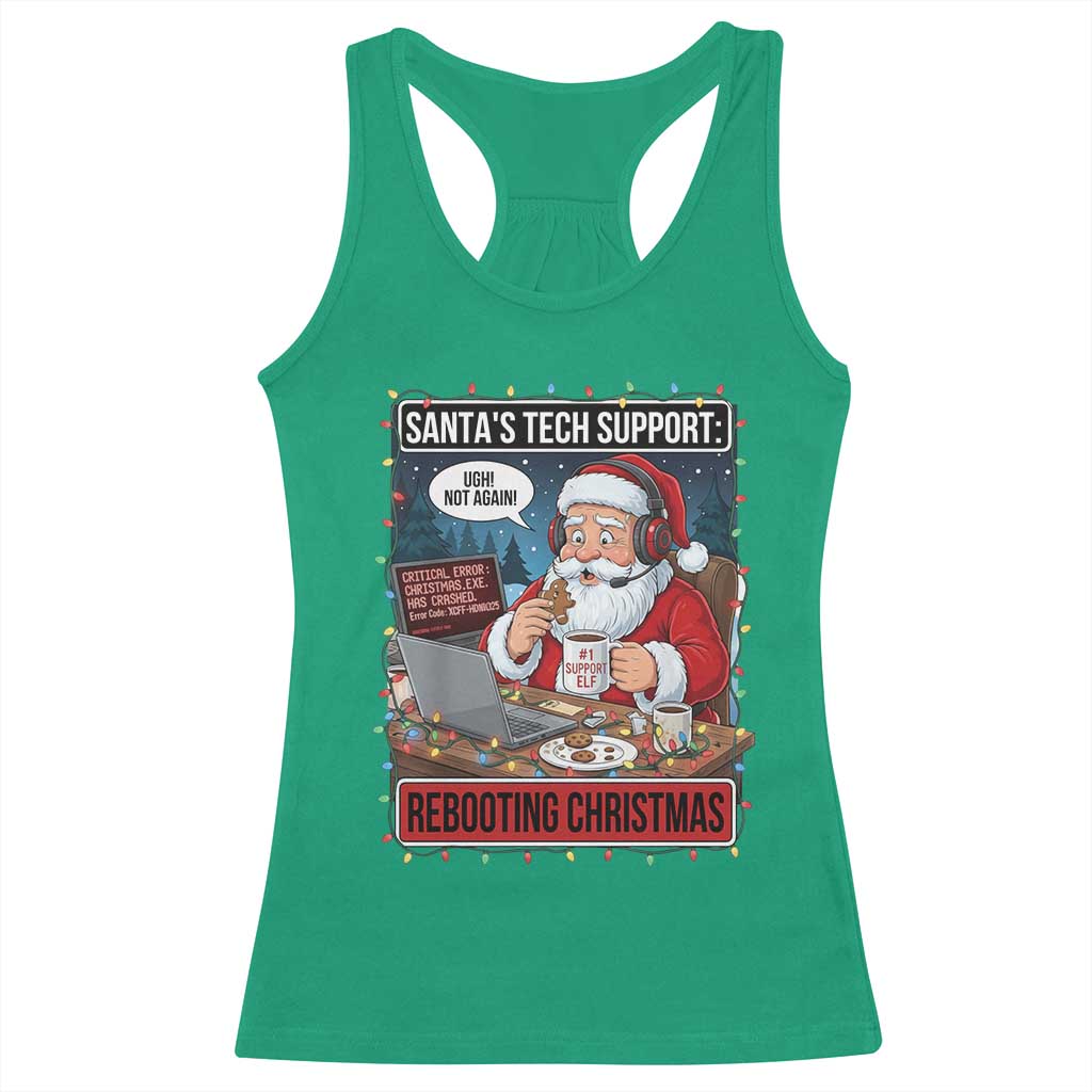 Funny Santa Tech Support Christmas Racerback Tank Top Rebooting Christmas Geek Humor Gift TS02 Irish Green Print Your Wear