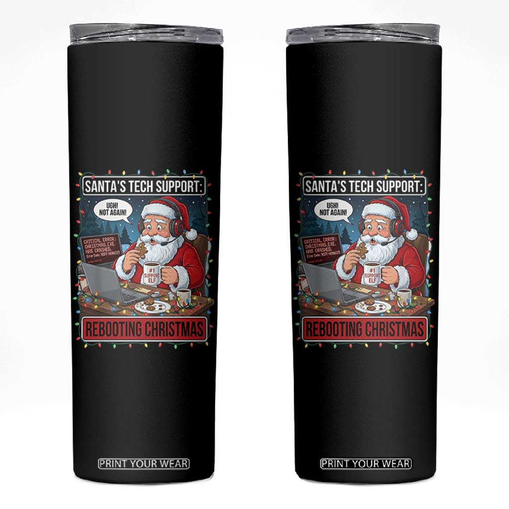 Funny Santa Tech Support Christmas Skinny Tumbler Rebooting Christmas Geek Humor Gift TS02 Black Print Your Wear