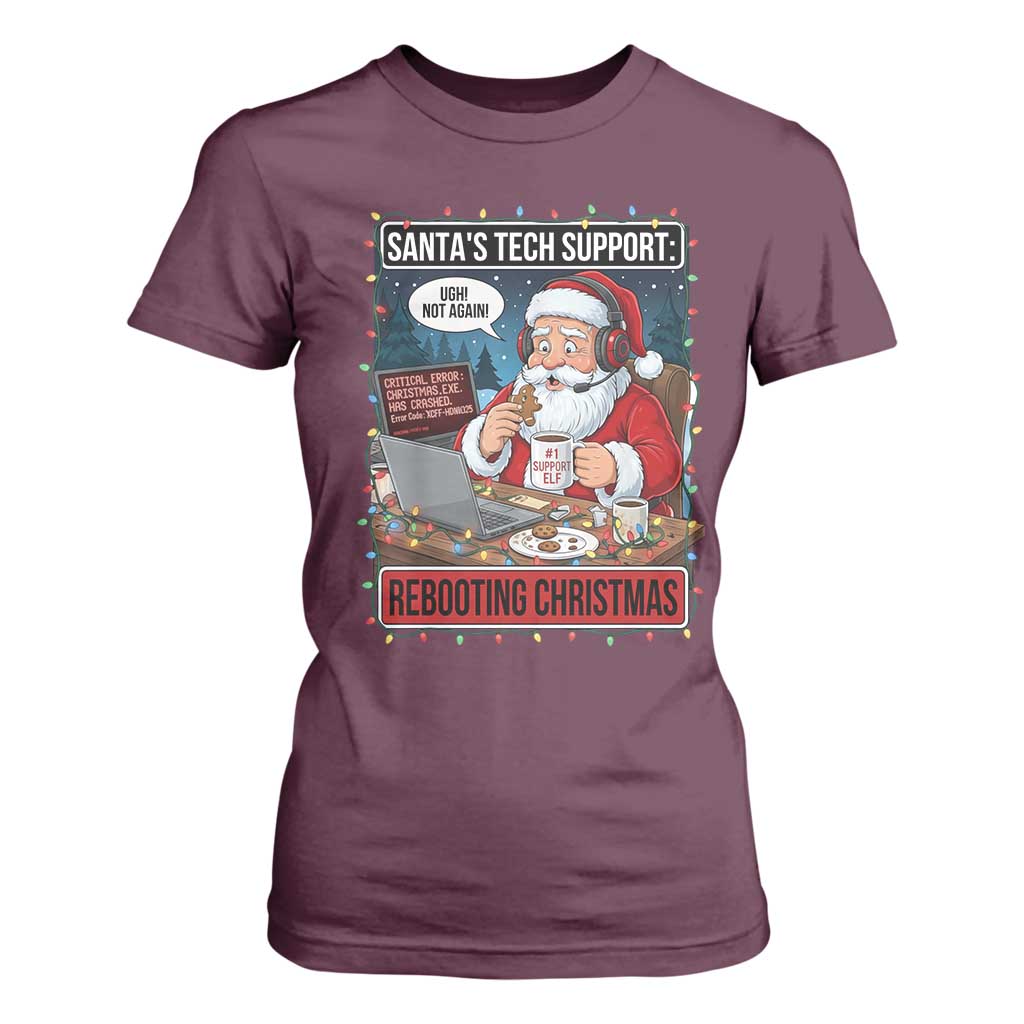 Funny Santa Tech Support Christmas T Shirt For Women Rebooting Christmas Geek Humor Gift TS02 Maroon Print Your Wear