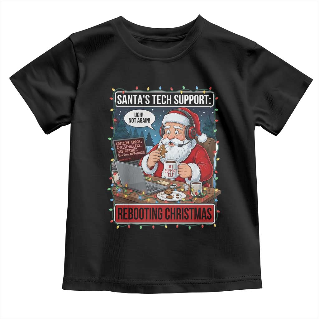 Funny Santa Tech Support Christmas Toddler T Shirt Rebooting Christmas Geek Humor Gift TS02 Black Print Your Wear