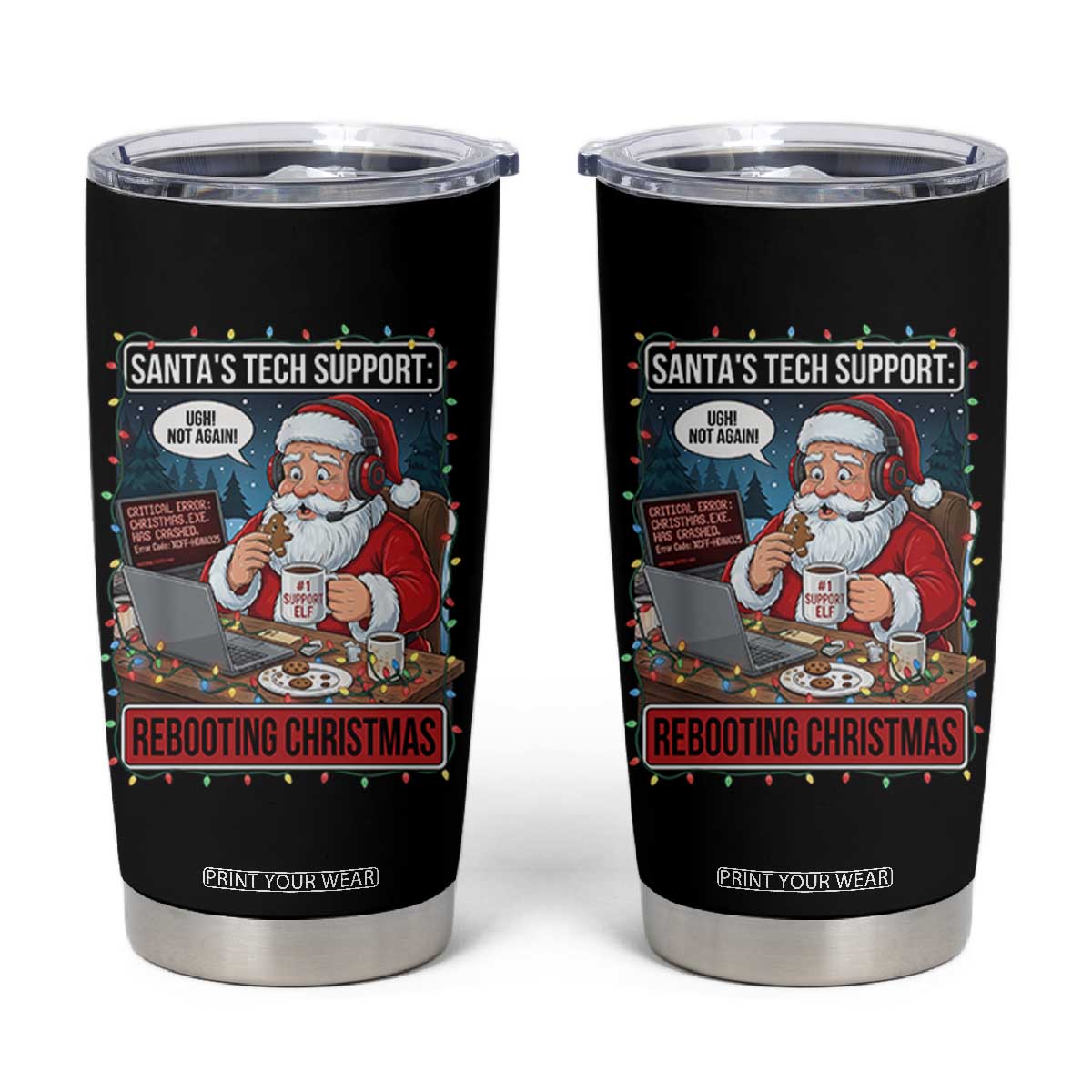 Funny Santa Tech Support Christmas Tumbler Cup Rebooting Christmas Geek Humor Gift TS02 Black Print Your Wear