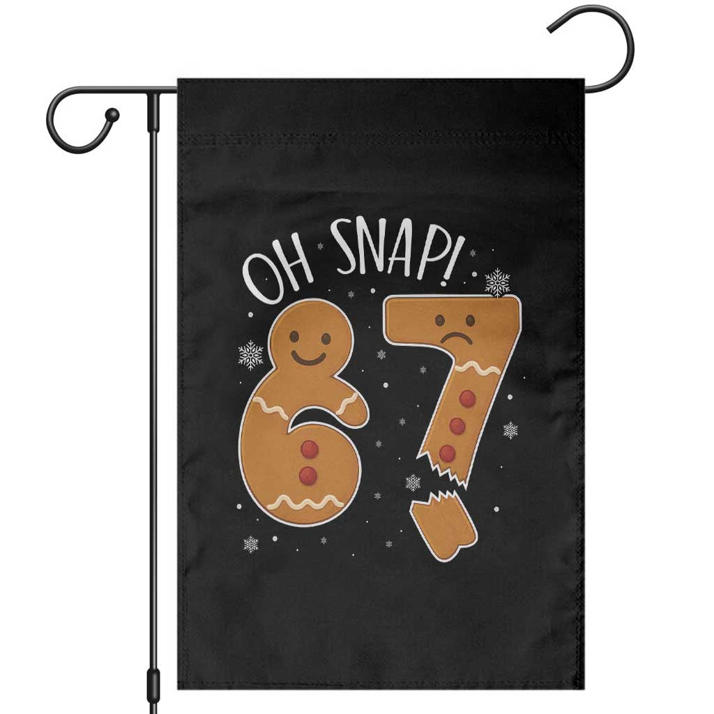 Oh Snap 67 Gingerbread Meme Garden Flag Broken Cookie Six Seven Holiday Gag Christmas Vibes TS02 Black Print Your Wear
