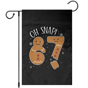 Oh Snap 67 Gingerbread Meme Garden Flag Broken Cookie Six Seven Holiday Gag Christmas Vibes TS02 Black Print Your Wear