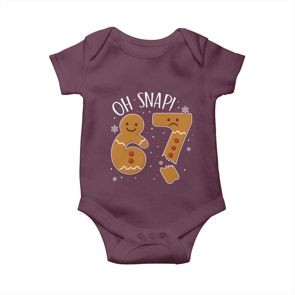 Oh Snap 67 Gingerbread Meme Baby Onesie Broken Cookie Six Seven Holiday Gag Christmas Vibes TS02 Maroon Print Your Wear