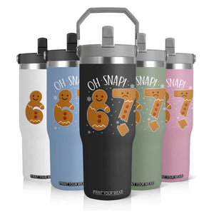 Oh Snap 67 Gingerbread Meme Flip Straw Tumbler Broken Cookie Six Seven Holiday Gag Christmas Vibes TS02 Print Your Wear