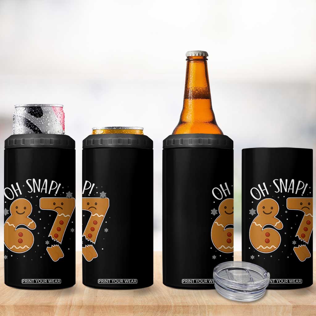 Oh Snap 67 Gingerbread Meme 4 in 1 Can Cooler Tumbler Broken Cookie Six Seven Holiday Gag Christmas Vibes TS02 Print Your Wear