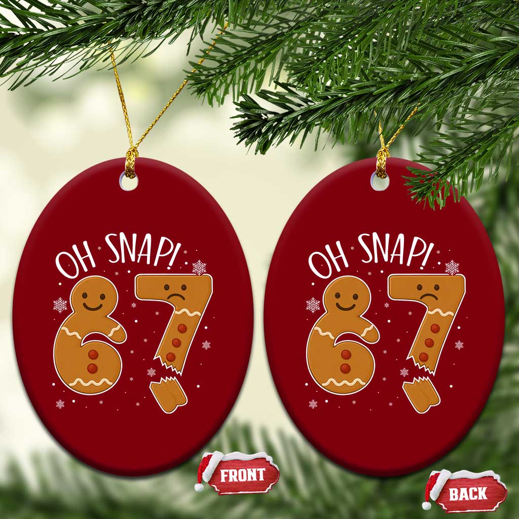 Oh Snap 67 Gingerbread Meme Ceramic Ornament Broken Cookie Six Seven Holiday Gag Christmas Vibes TS02 Print Your Wear