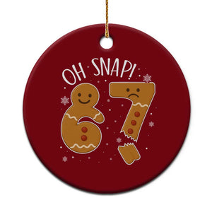 Oh Snap 67 Gingerbread Meme Ceramic Ornament Broken Cookie Six Seven Holiday Gag Christmas Vibes TS02 1pc Red Print Your Wear