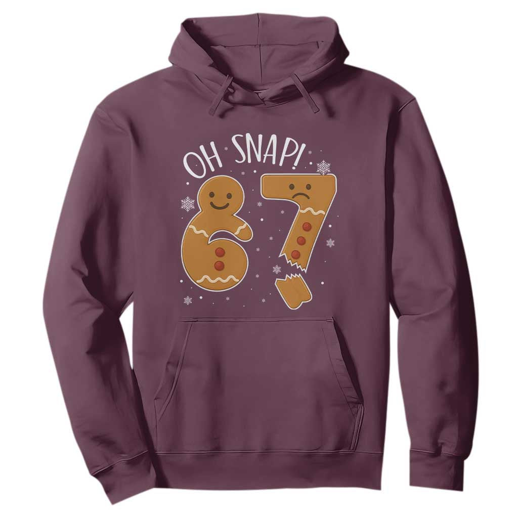 Oh Snap 67 Gingerbread Meme Hoodie Broken Cookie Six Seven Holiday Gag Christmas Vibes TS02 Maroon Print Your Wear