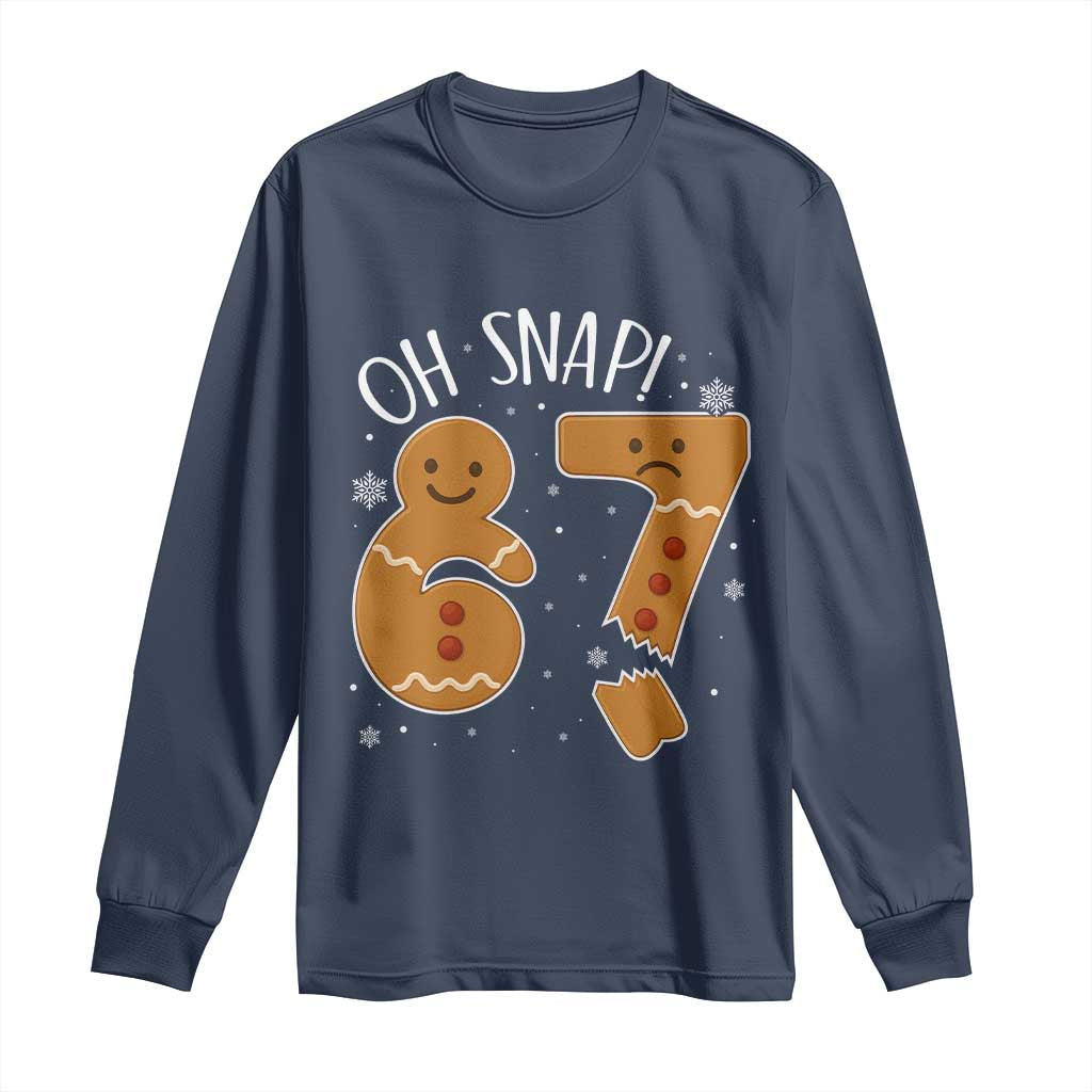 Oh Snap 67 Gingerbread Meme Long Sleeve Shirt Broken Cookie Six Seven Holiday Gag Christmas Vibes TS02 Navy Print Your Wear