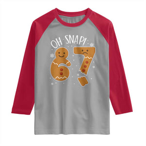Oh Snap 67 Gingerbread Meme Raglan Shirt Broken Cookie Six Seven Holiday Gag Christmas Vibes TS02 Sport Gray Red Print Your Wear