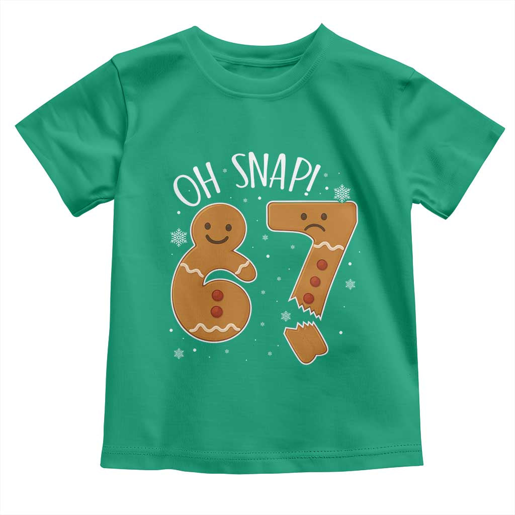 Oh Snap 67 Gingerbread Meme Toddler T Shirt Broken Cookie Six Seven Holiday Gag Christmas Vibes TS02 Irish Green Print Your Wear
