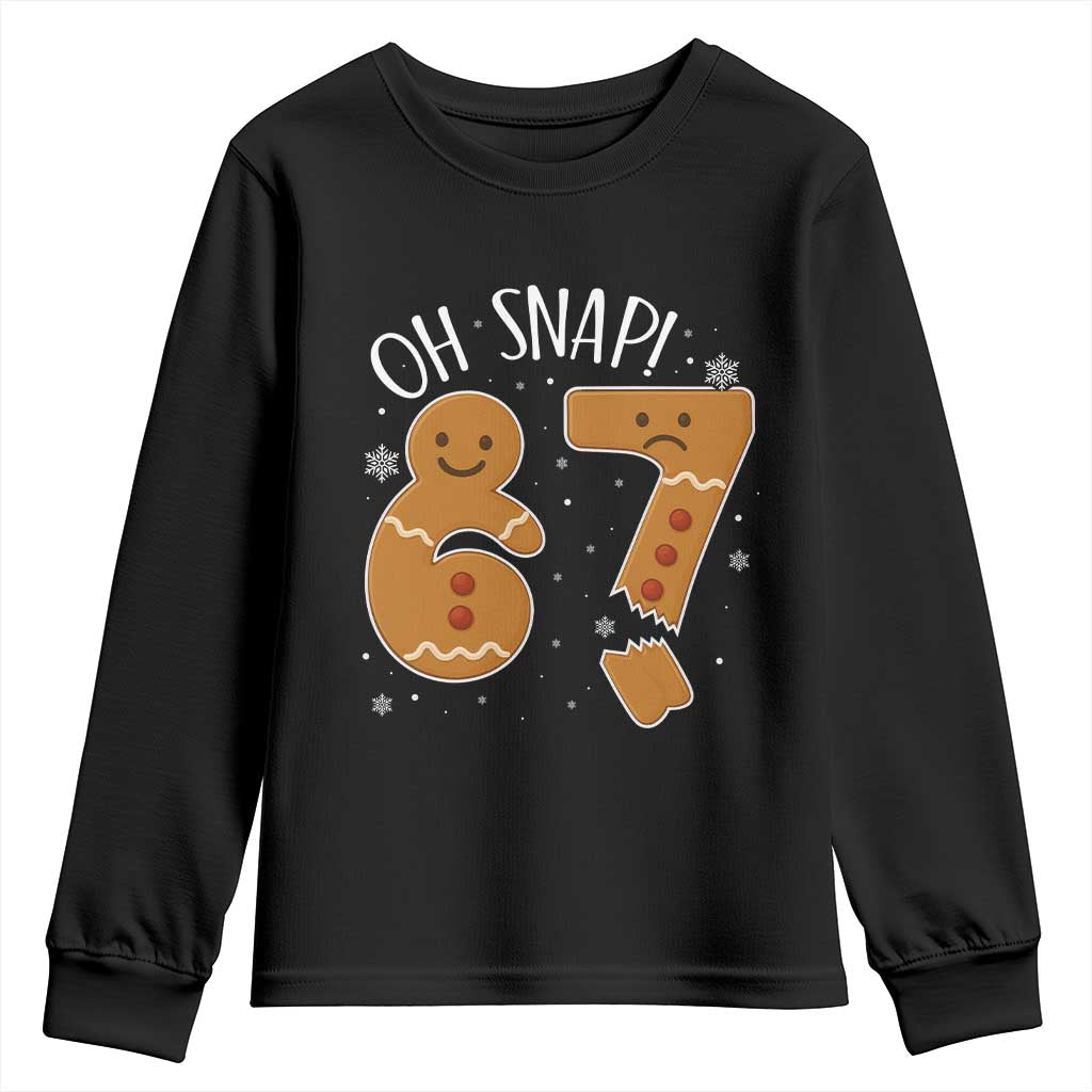 Oh Snap 67 Gingerbread Meme Youth Sweatshirt Broken Cookie Six Seven Holiday Gag Christmas Vibes TS02 Black Print Your Wear