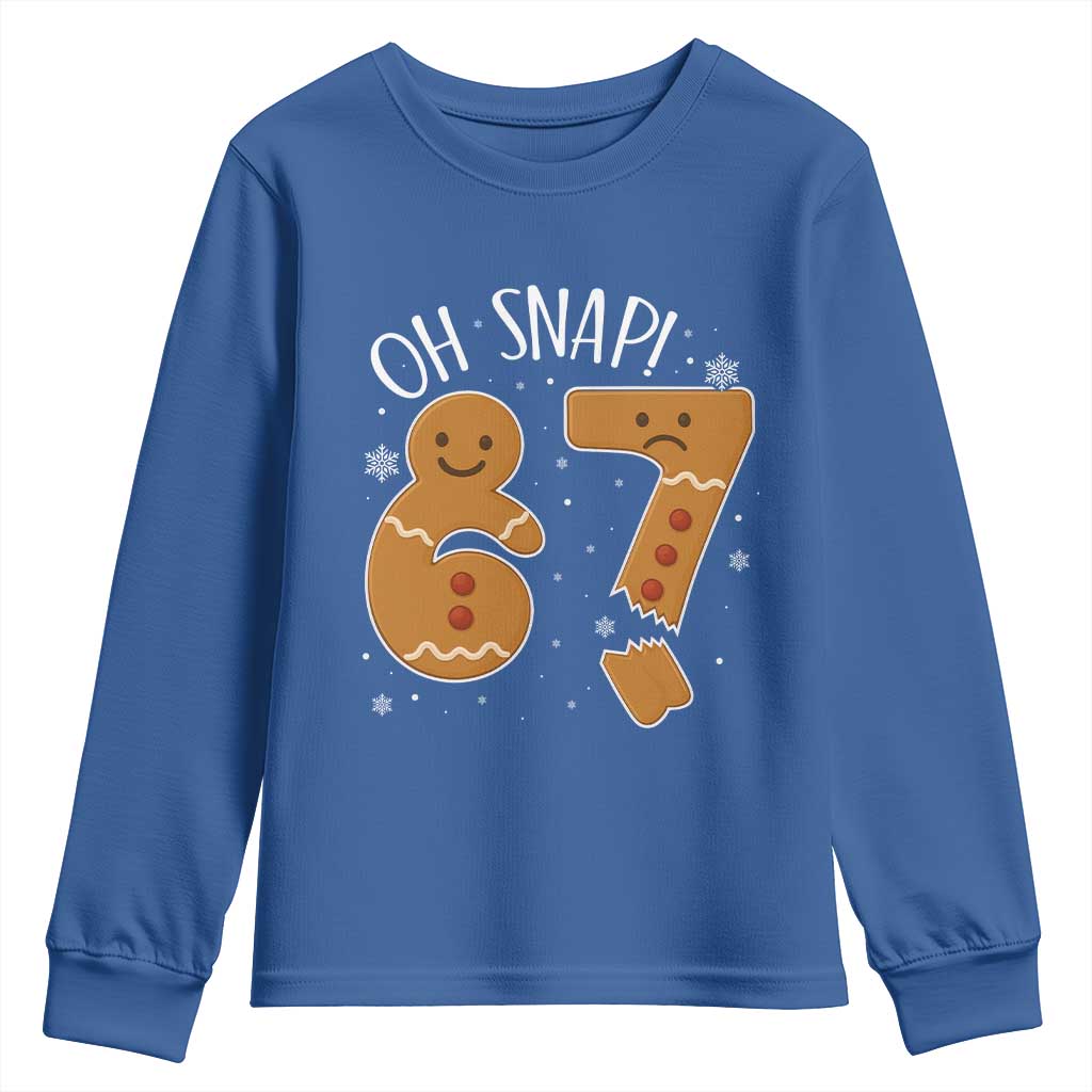 Oh Snap 67 Gingerbread Meme Youth Sweatshirt Broken Cookie Six Seven Holiday Gag Christmas Vibes TS02 Royal Blue Print Your Wear