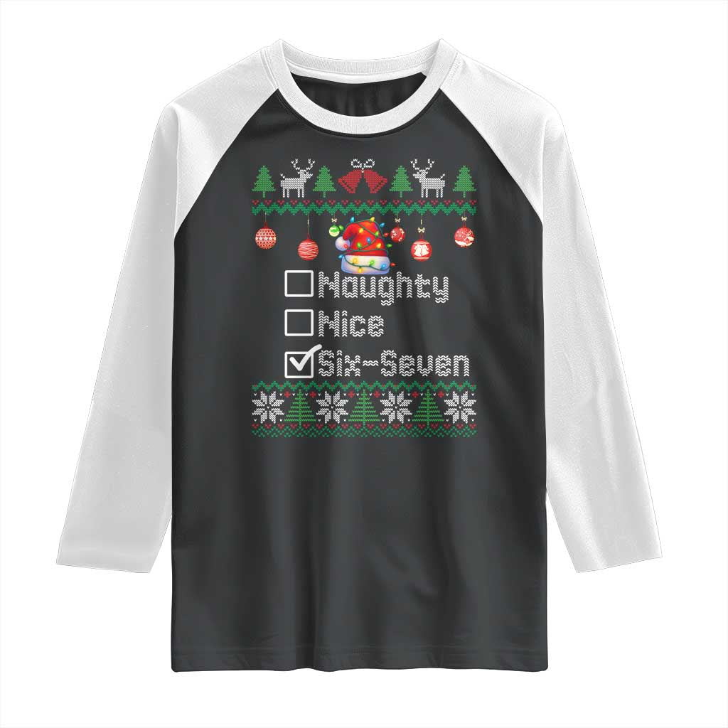 Funny 67 Christmas Checklist Raglan Shirt Naughty Nice Six Seven Meme Holiday TS02 Black White Print Your Wear