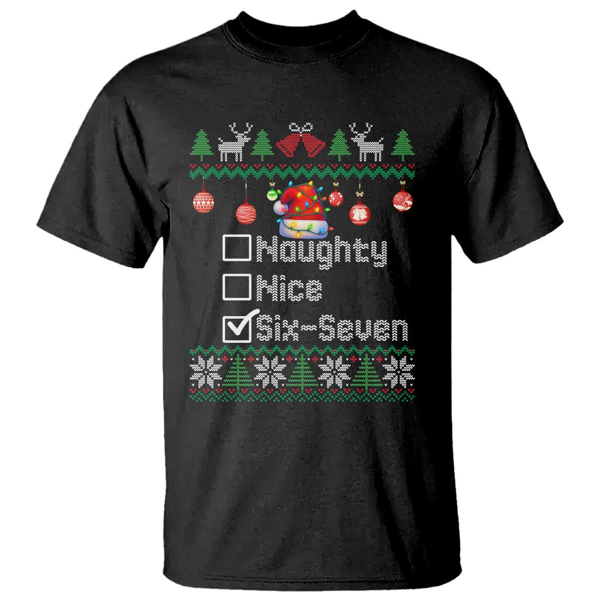 Funny 67 Christmas Checklist T Shirt Naughty Nice Six Seven Meme Holiday TS02 Black Print Your Wear