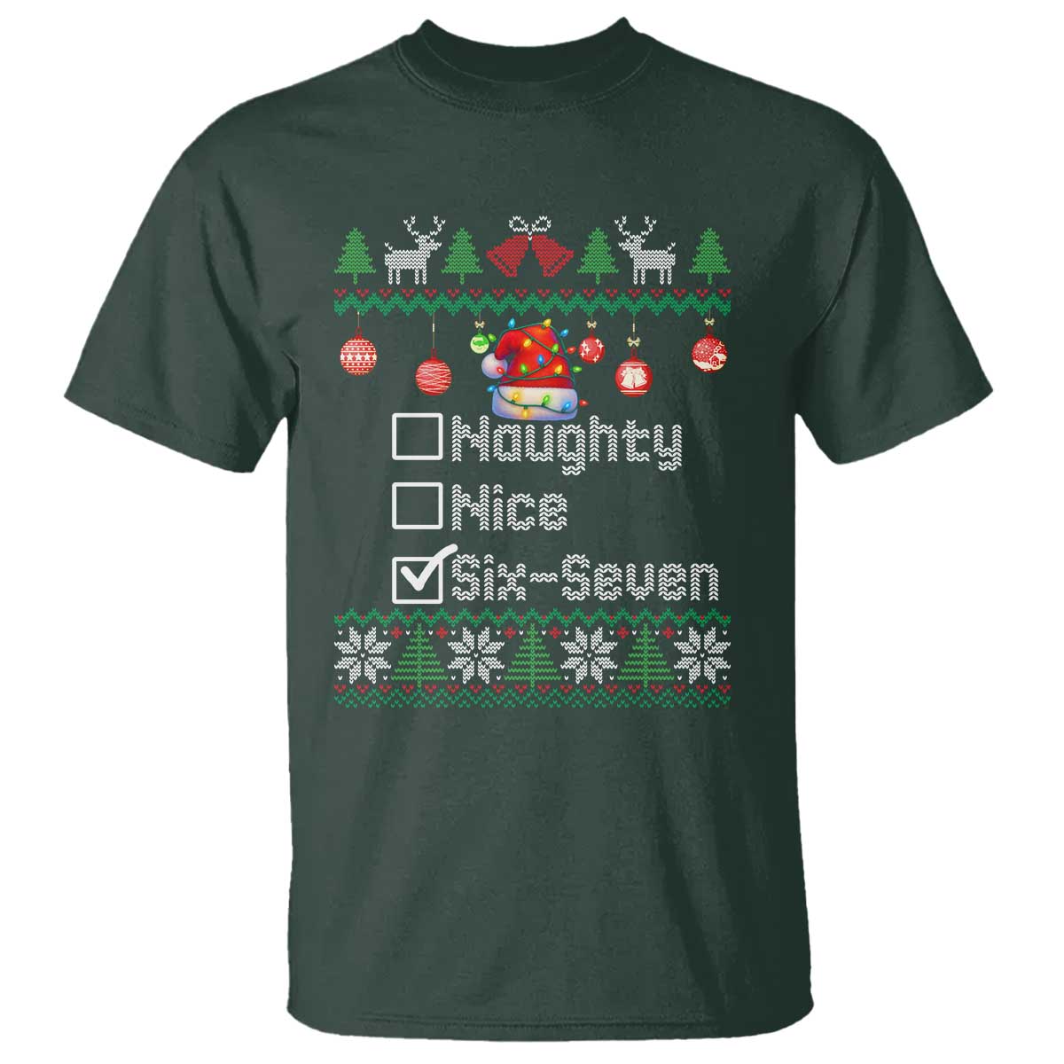 Funny 67 Christmas Checklist T Shirt Naughty Nice Six Seven Meme Holiday TS02 Dark Forest Green Print Your Wear